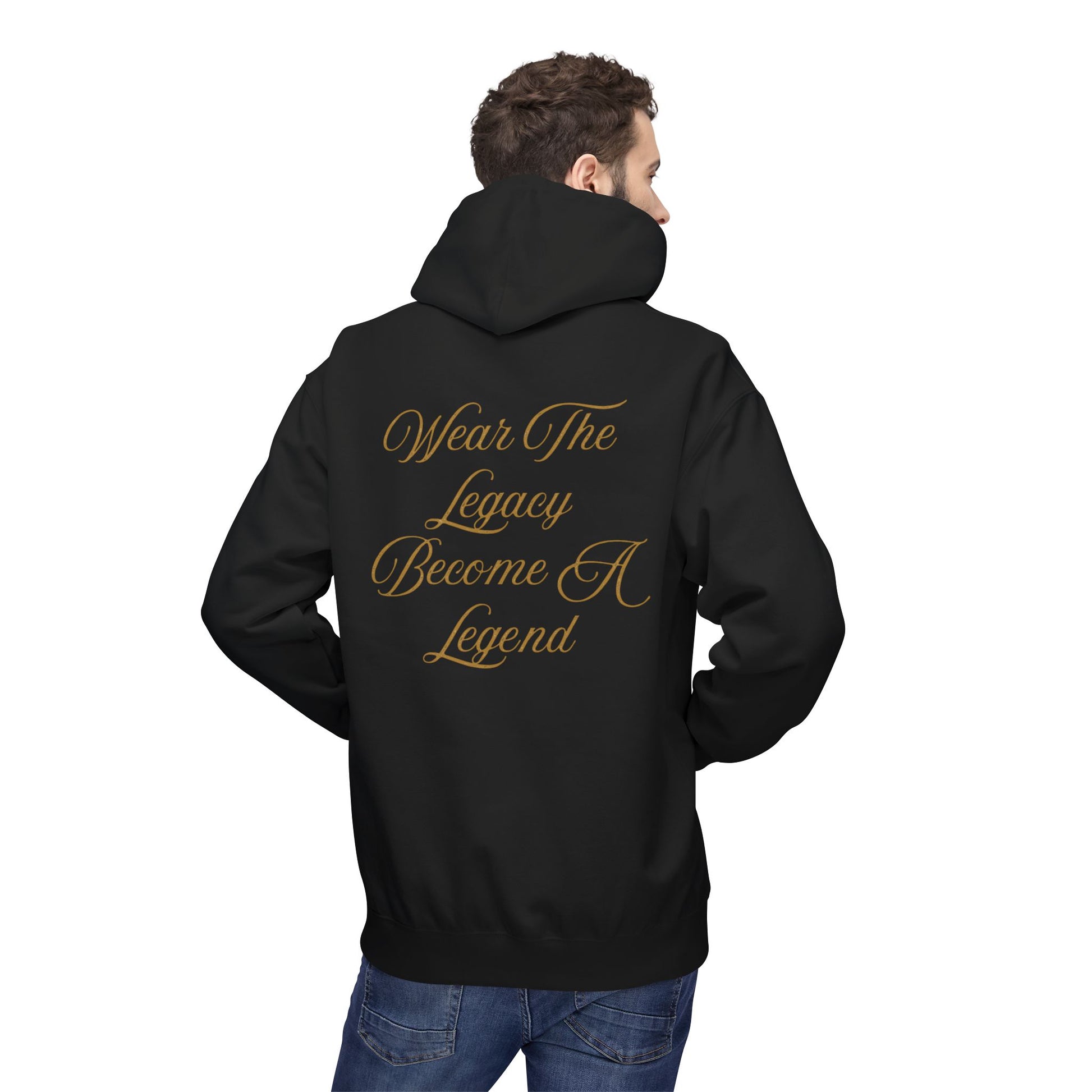 Legacy Fleece Hoodie - Wear The Legacy Become A Legend, Unisex Sweatshirt, Gift for Him, Inspirational Apparel, Cozy Wardrobe Essential