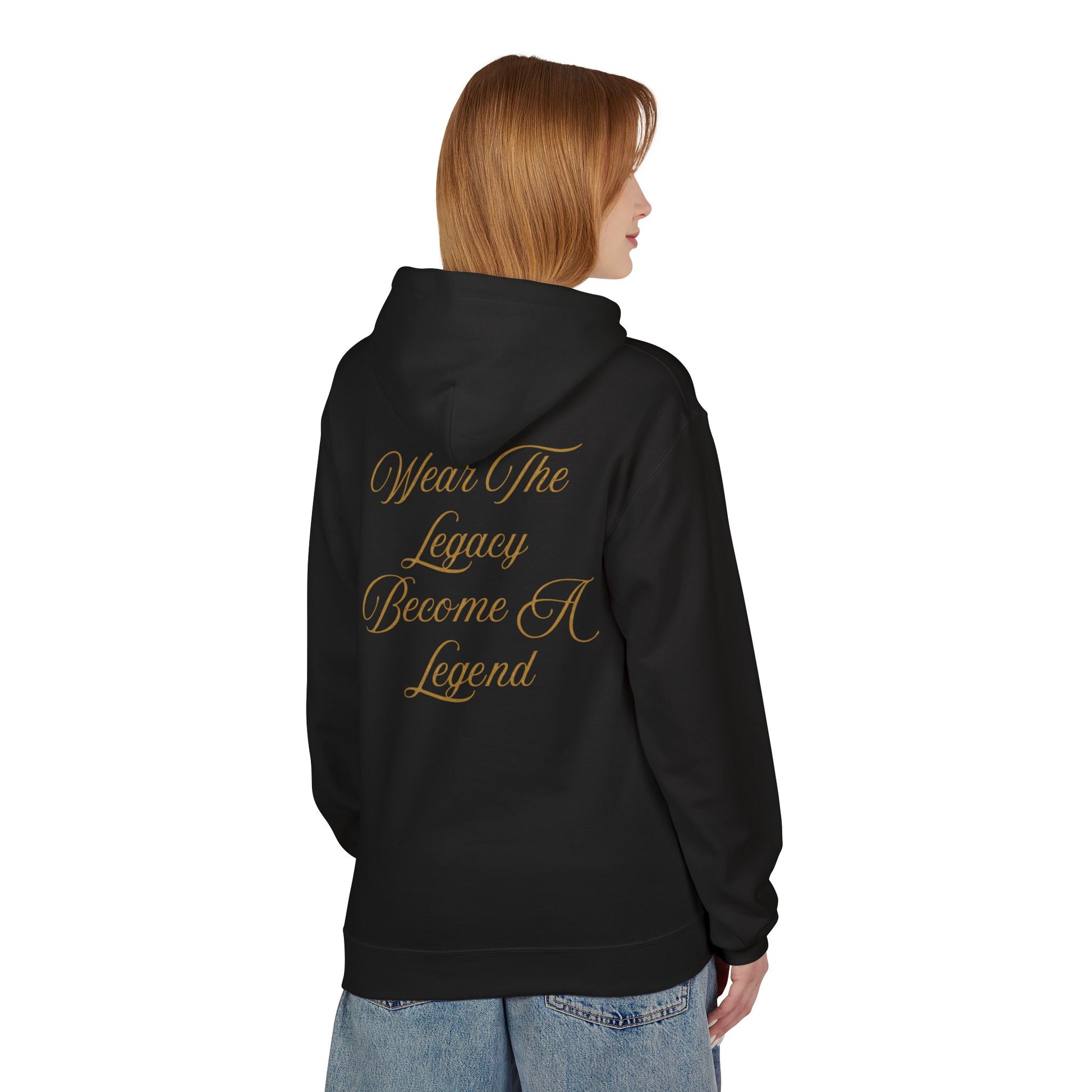Legacy Fleece Hoodie - Wear The Legacy Become A Legend, Unisex Sweatshirt, Gift for Him, Inspirational Apparel, Cozy Wardrobe Essential